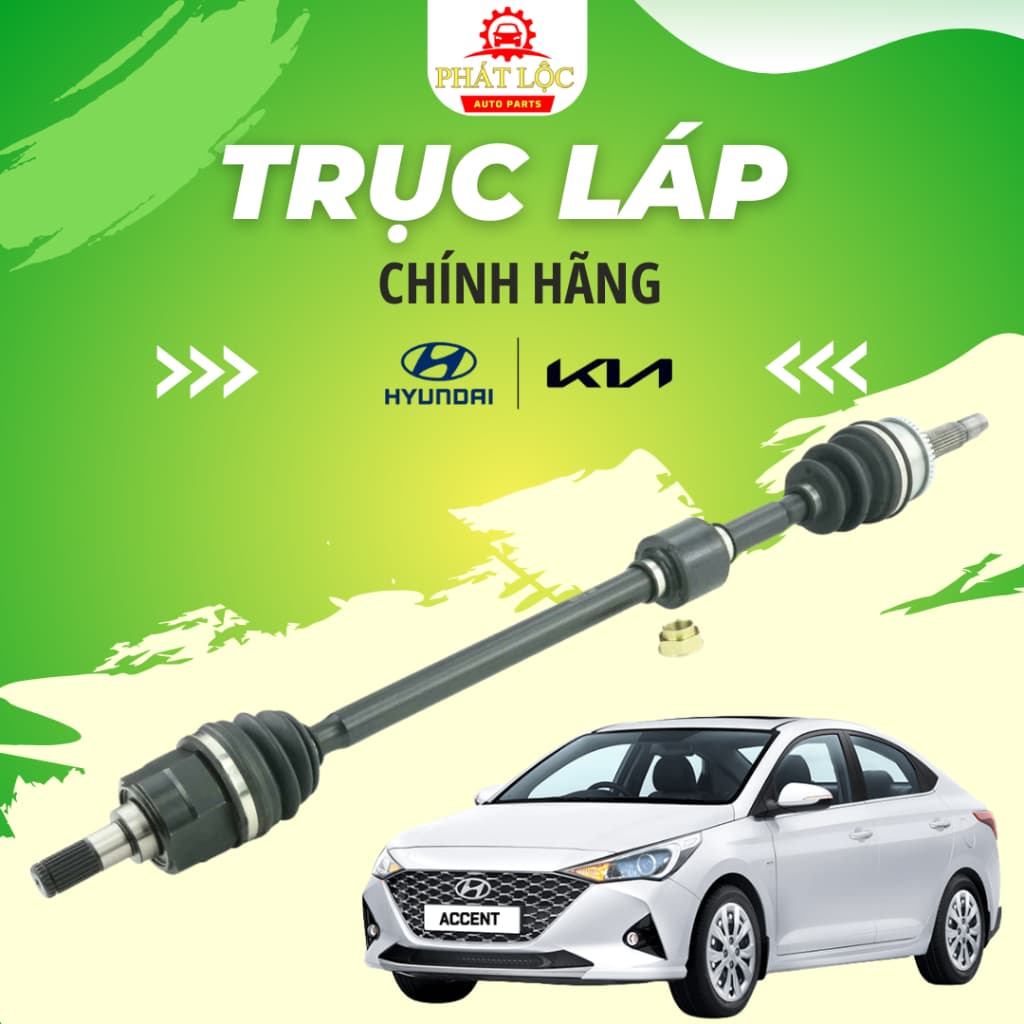 Trục láp Accent 2018-2023 ( Hyundai chính hãng)