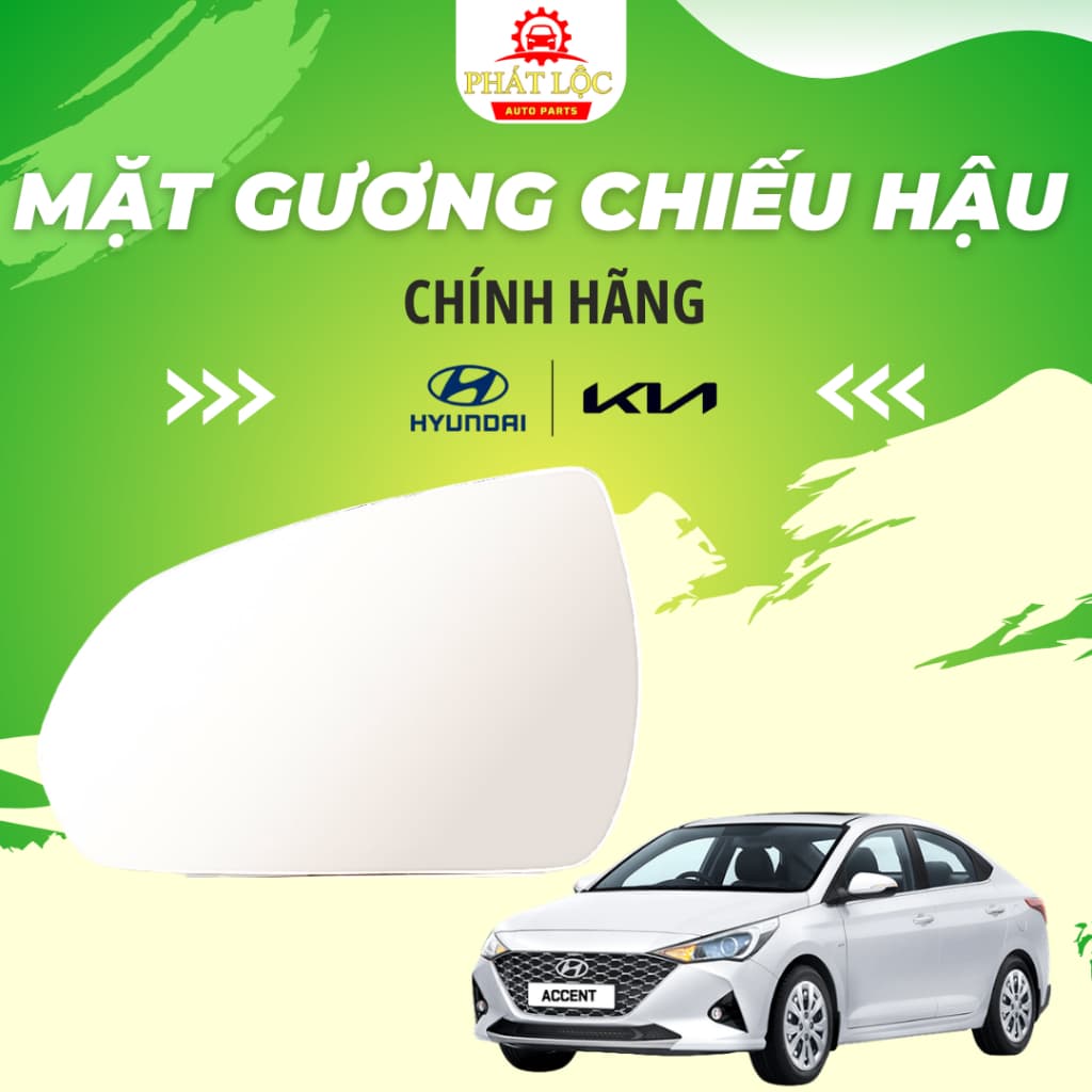Mặt gương chiếu hậu Accent 2018-2023 ( Hyundai chính hãng)