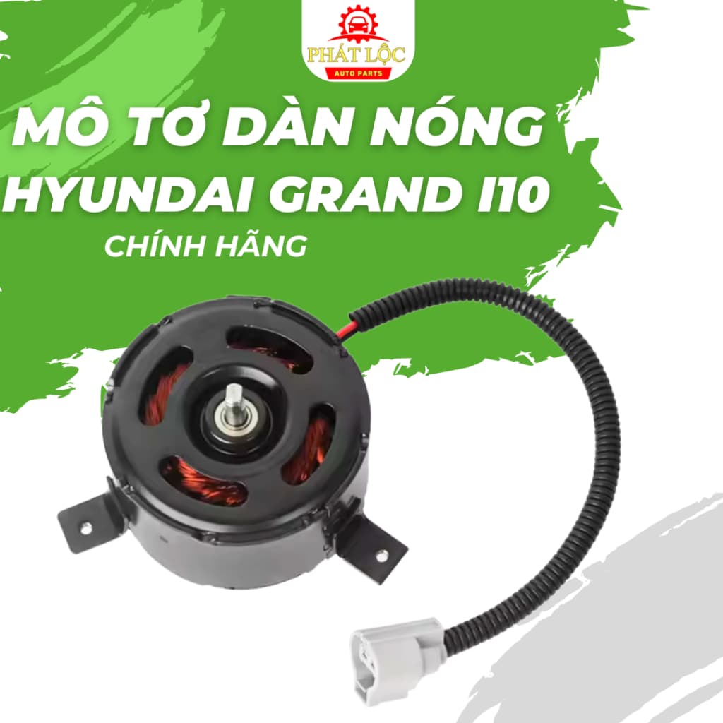 Mô tơ quạt két nước Grand I10 2014-2022 ( Hyundai chính hãng) - ảnh 3