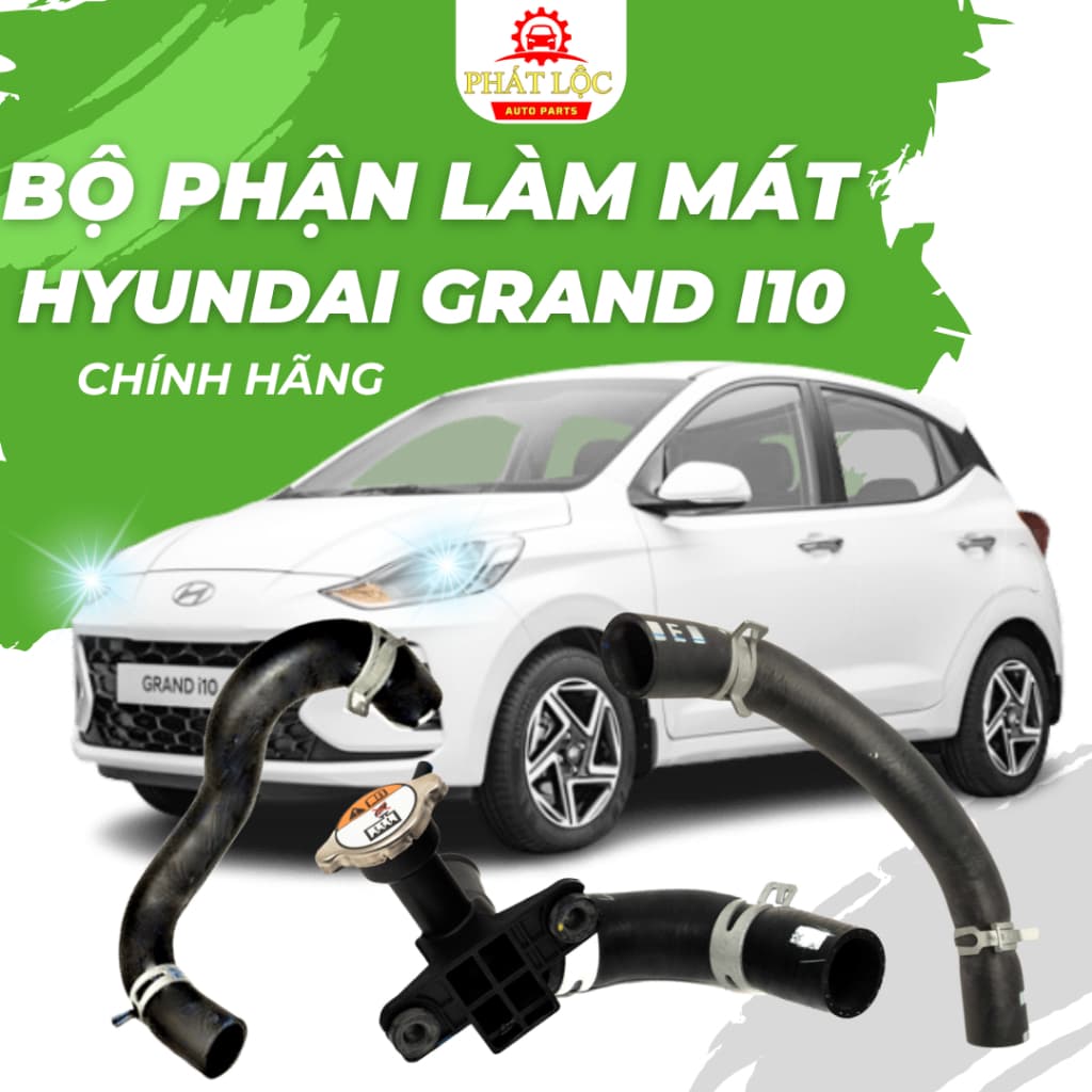 Cổ đổ nước làm mát, ống nước trên,ống nước dưới Hyundai Grand I10 ( Hyundai chính hãng)