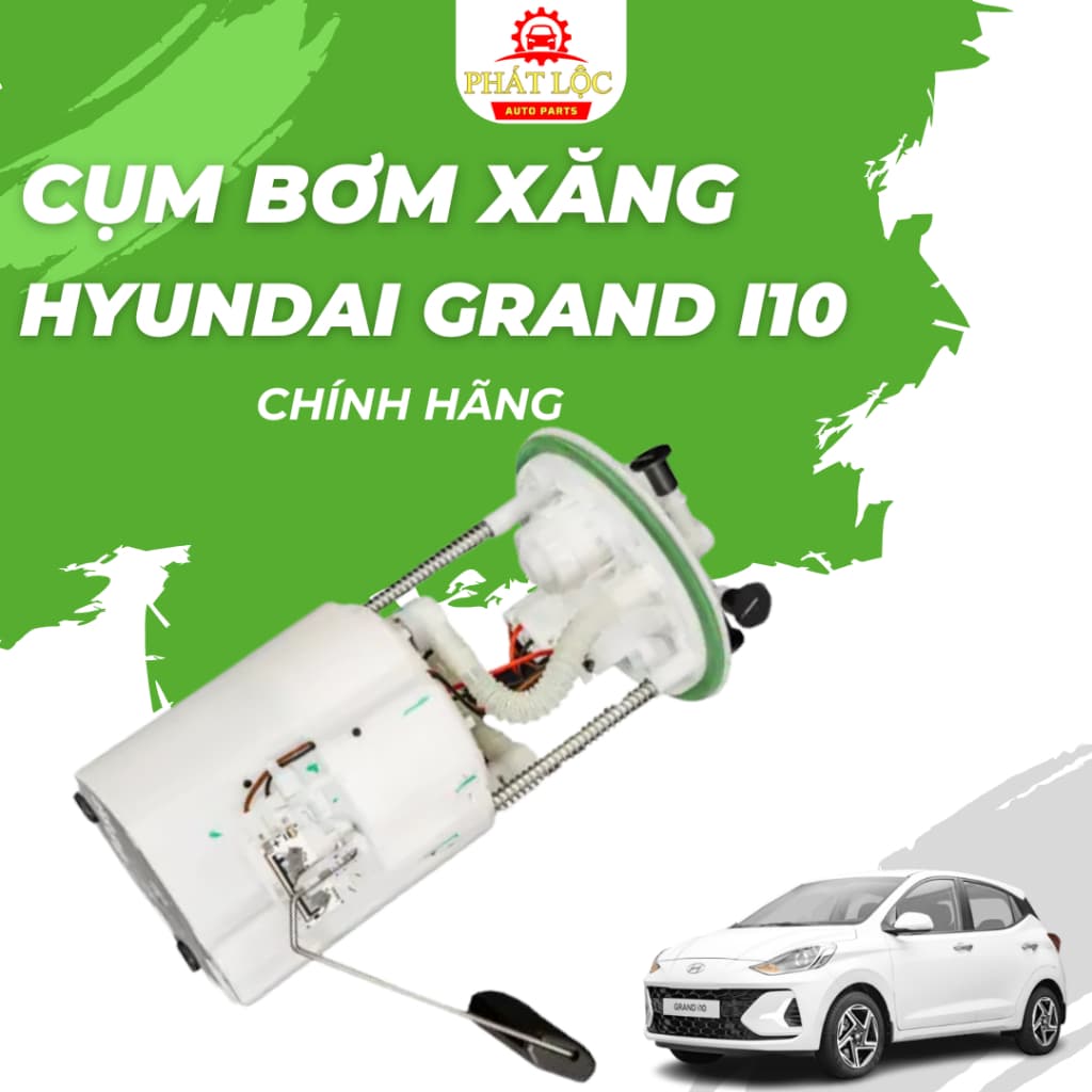 Cụm bơm xăng Grand i10 2014-2022 ( Hyundai chính hãng)
