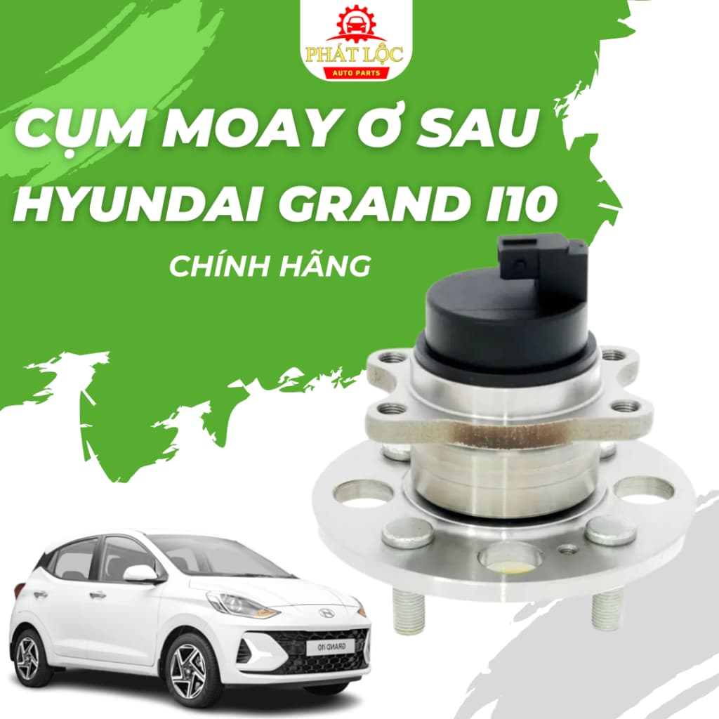 Cụm moay ơ sau Grand I10 2014-2022 ( Hyundai chính hãng)