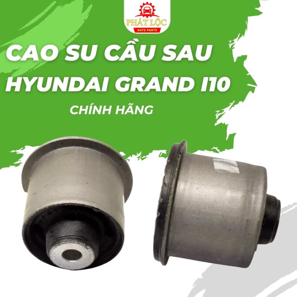 Cao su cầu sau Grand I10 2014-2022 ( Hyundai chính hãng) - ảnh 2