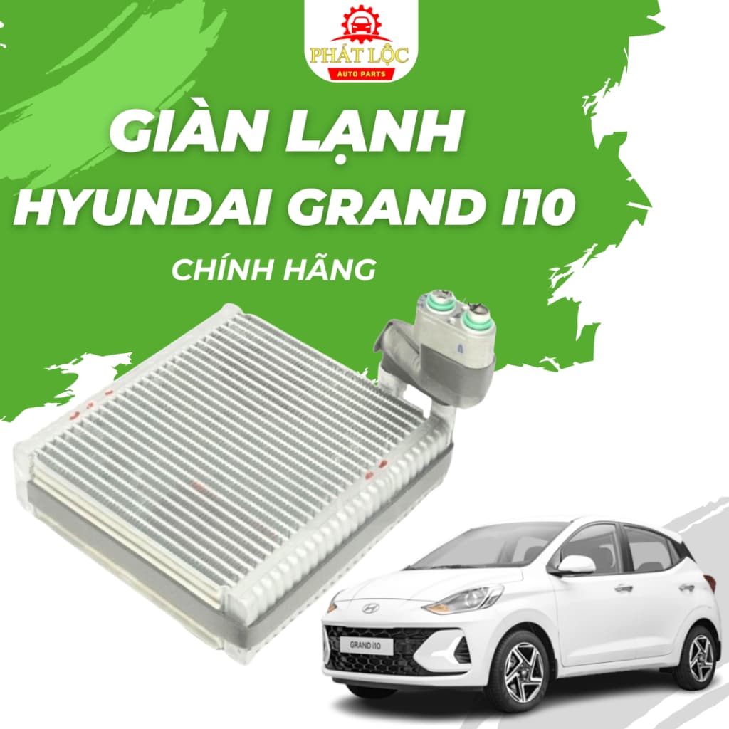 Giàn lạnh, dàn lạnh Grand I10 2014-2022 ( Hyundia chính hãng)