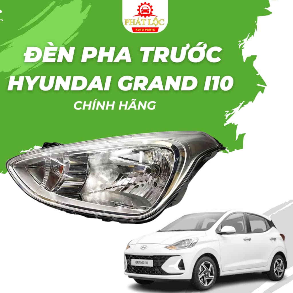 Đèn pha trước Grand i10 2014-2020 ( Hyundai chính hãng)