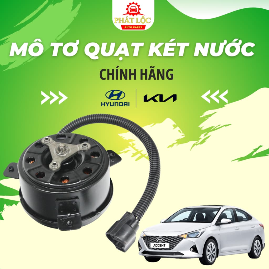 Mô tơ quạt két nước Accent 2018-2023 ( Hyundai chính hãng)